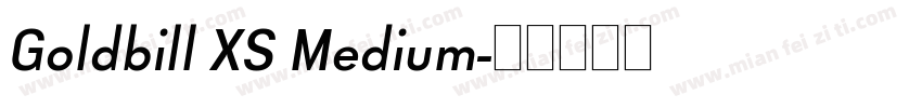Goldbill XS Medium字体转换